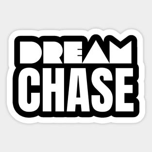 Chase Dream Sticker